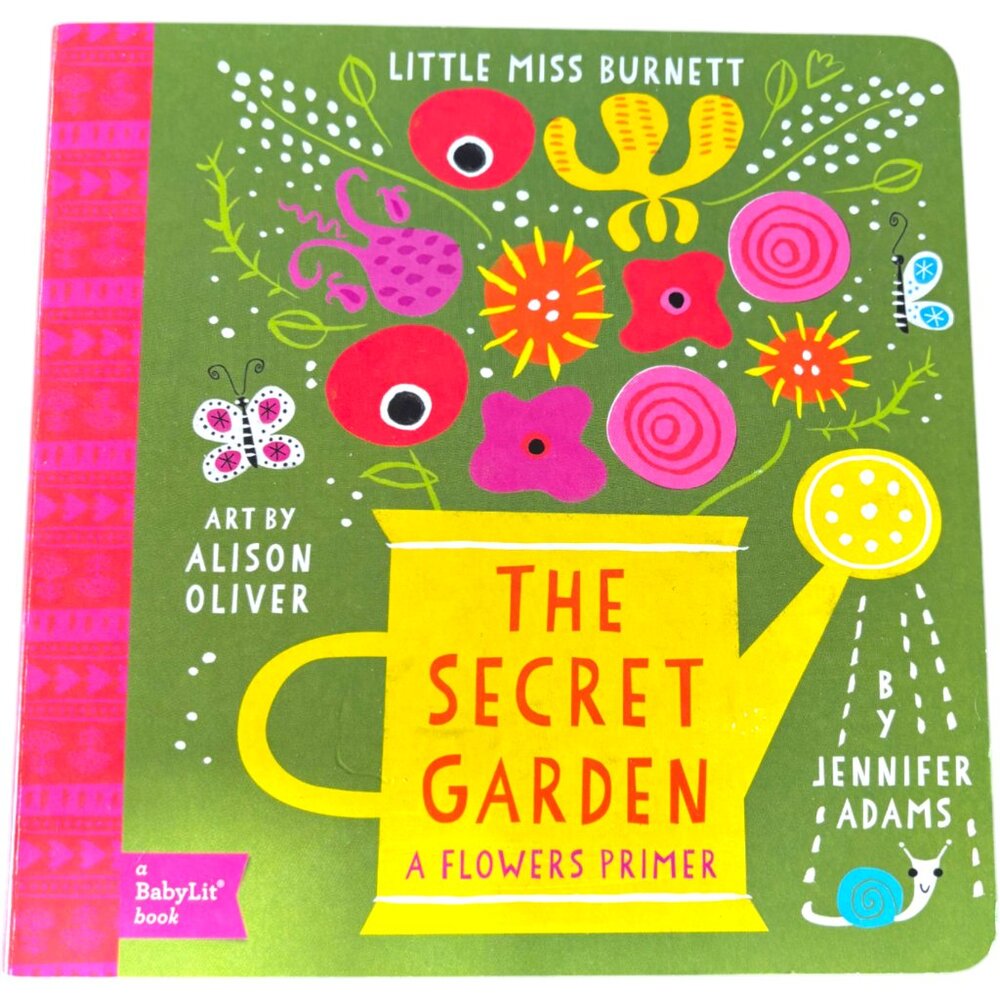 The Secret Garden: A BabyLitÂ® Flowers‎ Primer (BabyLit Books) - GOOD